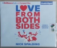 Love From Both Sides written by Nick Spalding performed by Heather Wilds and Napoleon Ryan on CD (Unabridged)